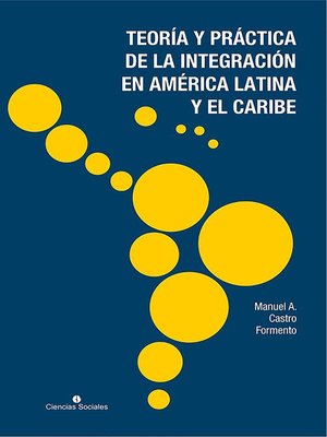 cover image of Teoría y práctica de la integración en América Latina y el Caribe